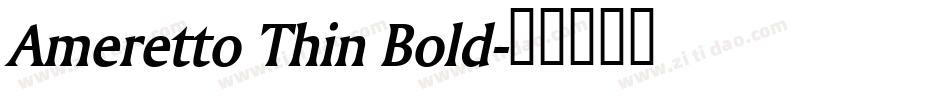 Ameretto Thin Bold字体转换